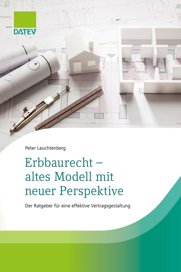 Buchcover mit Titel 'Erbbaurecht – altes Modell mit neuer Perspektive ' von Peter Leuchtenberg zeigt Baupläne mit Modellhäusern, veröffentlicht von DATEV.