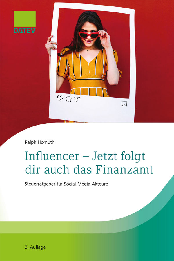 Buchcover mit Titel 'Influencer - Jetzt folgt dir auch das Finanzamt" von Ralph Homuth, zeigt einen Instagrambeitrag mit einer Frau mit Sonnenbrille, veröffentlicht von DATEV.