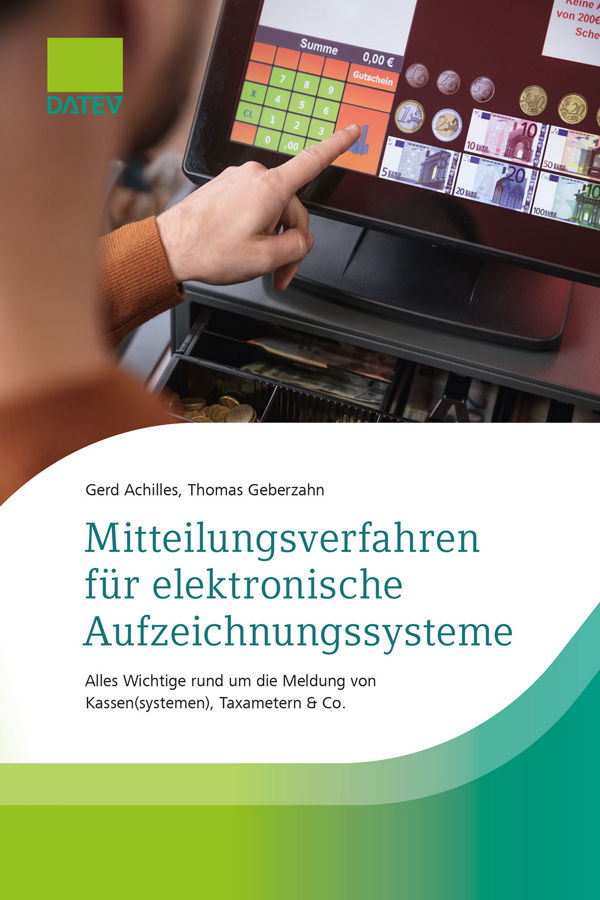 Buchcover mit Titel 'Mitteilungsverfahren für elektronische Aufzeichnungssysteme' von Gerd Achilles und Thomas Geberzahn zeigt eine Hand die eine Kasse bedient, veröffentlicht von DATEV.