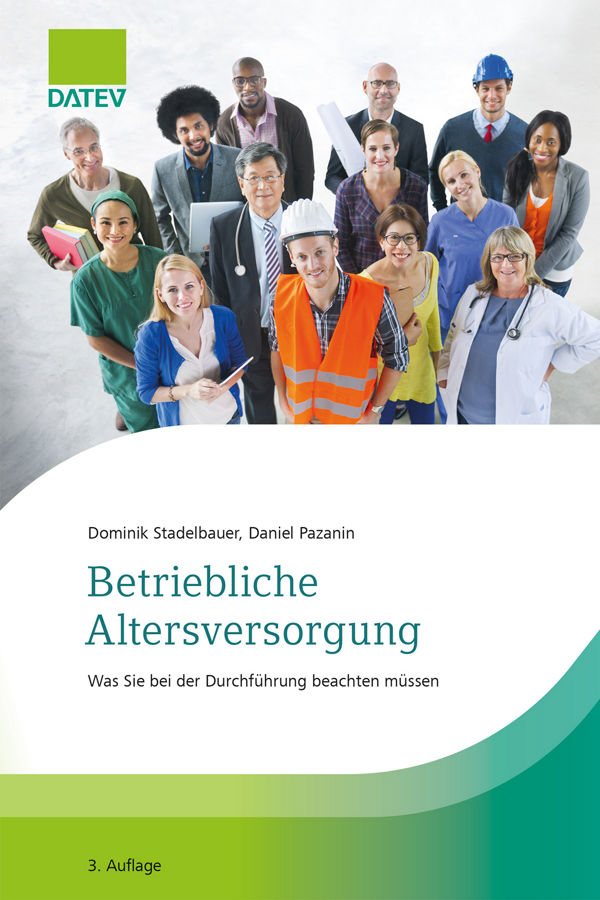 Buchcover mit Titel 'Betriebliche Altersversorgung' von Dominik Stadelbauer und Daniel Pazanin zeigt eine Gruppe an Menschen mit unterschiedlichen Berufen, veröffentlicht von DATEV.