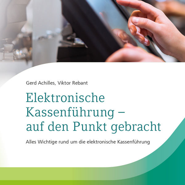 Buchcover mit Titel &#39;Elektronische Kassenführung – auf den Punkt gebracht&#39; von Gerd Achilles und Viktor Rebant, mit einem schwarzen Kassendisplay, der von einer Hand bedient wird, veröffentlicht von DATEV.